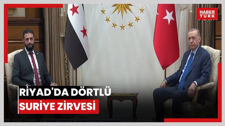 Riyad'da dörtlü Suriye zirvesi