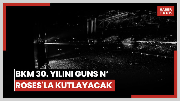 BKM 30. yılını Guns N' Roses'la kutlayacak