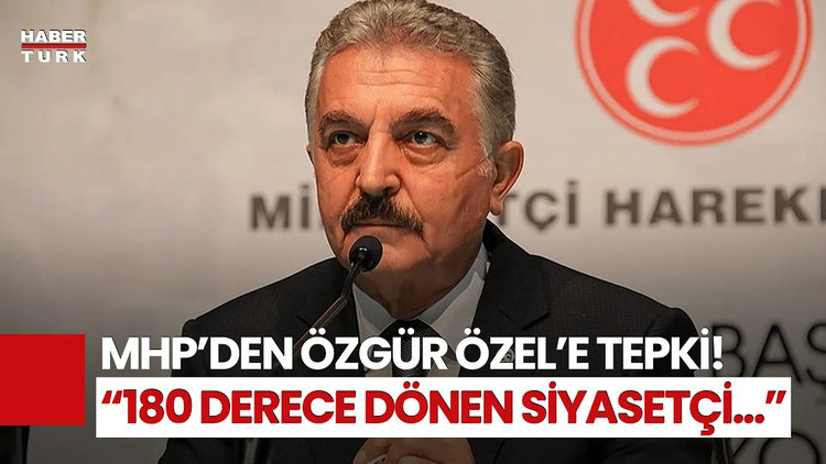 MHP&#039;den CHP Lideri Özgür Özel&#039;e Tepki! &quot;Aynaya Bakmalı&quot;