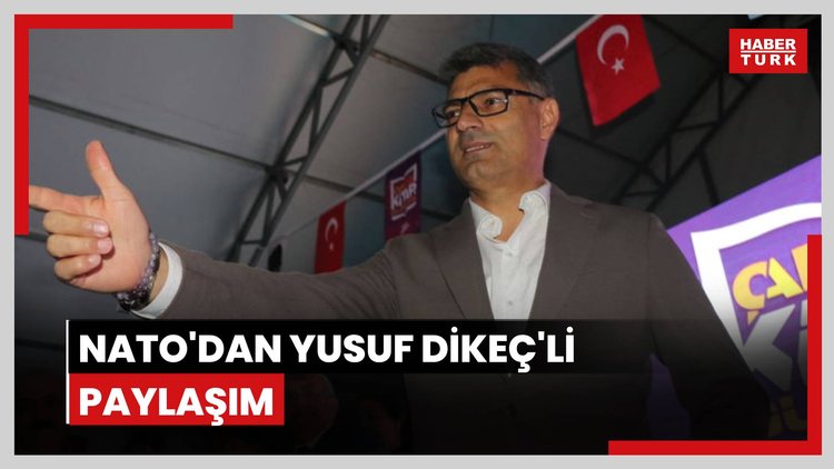 NATO'dan Yusuf Dikeç'li paylaşım