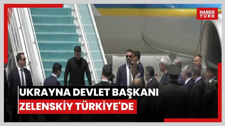 Ukrayna Devlet Başkanı Zelenskiy Türkiye'de