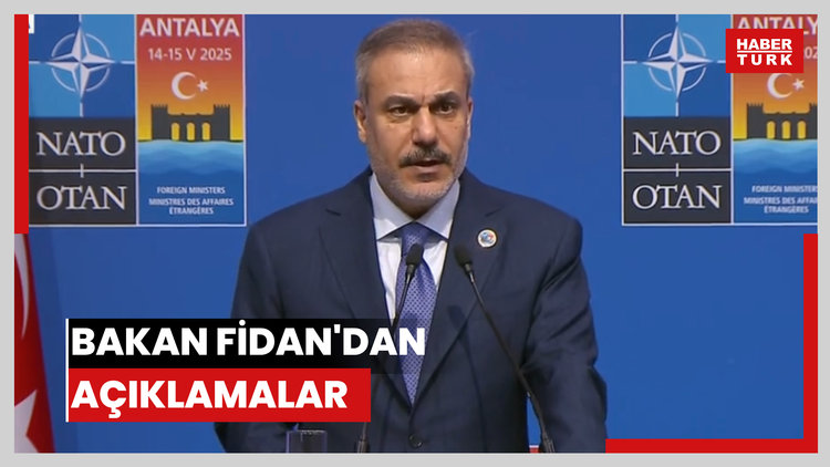 Bakan Fidan'dan açıklamalar