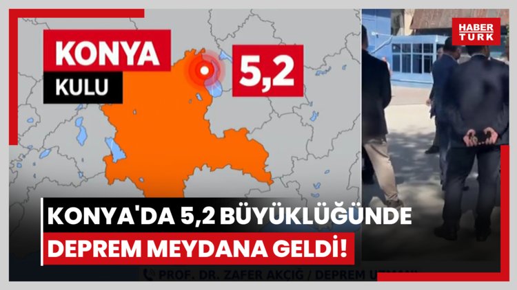 Konya'da 5,2 büyüklüğünde deprem meydana geldi!