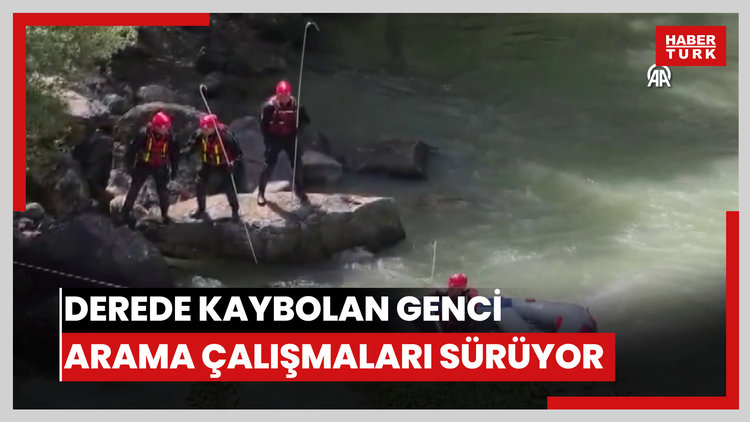 Derede kaybolan genci arama çalışmaları sürüyor