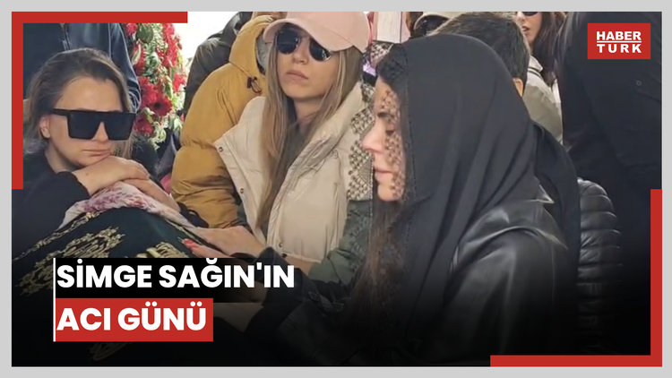 Simge Sağın'ın acı günü