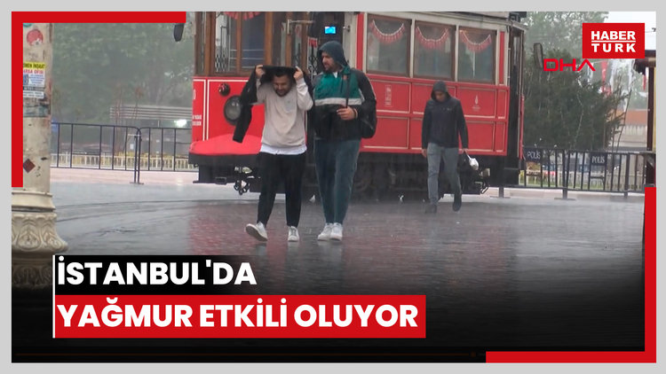 İstanbul'da yağmur etkili oluyor