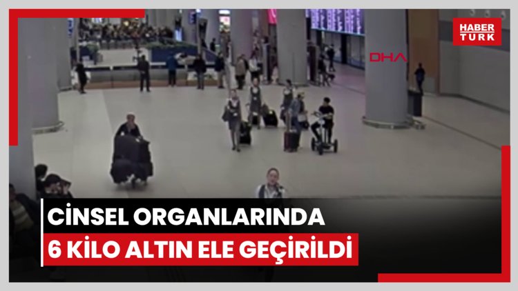 İstanbul Havalimanı'nda 3 kadının cinsel organlarında 6 kilo altın ele geçirildi