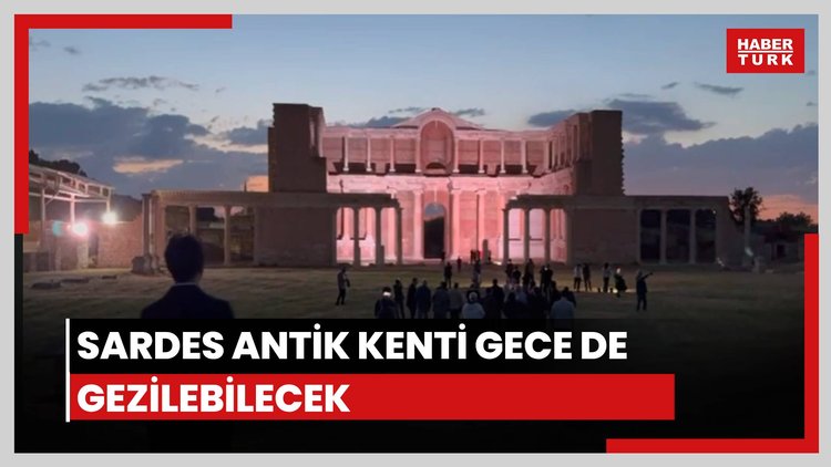 Sardes antik kenti gece de gezilebilecek