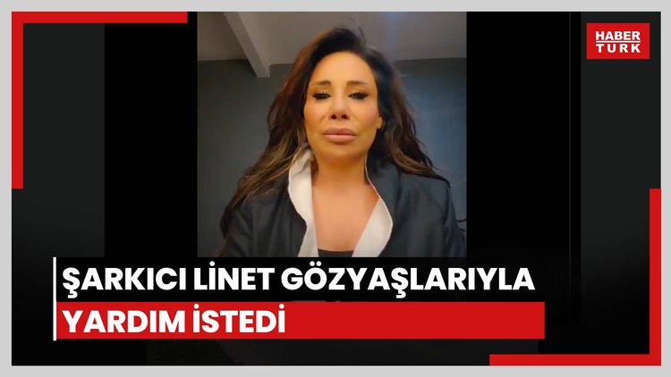 Linet, Cumhurbaşkanı Erdoğan'dan yardım istedi