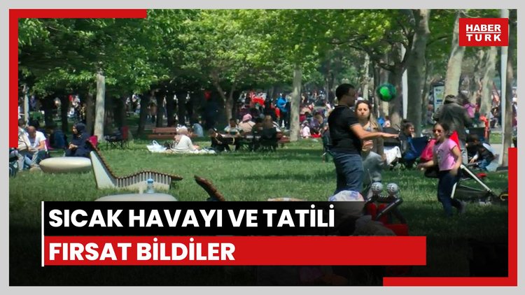 İstanbul'da park ve sahillere akın ettiler