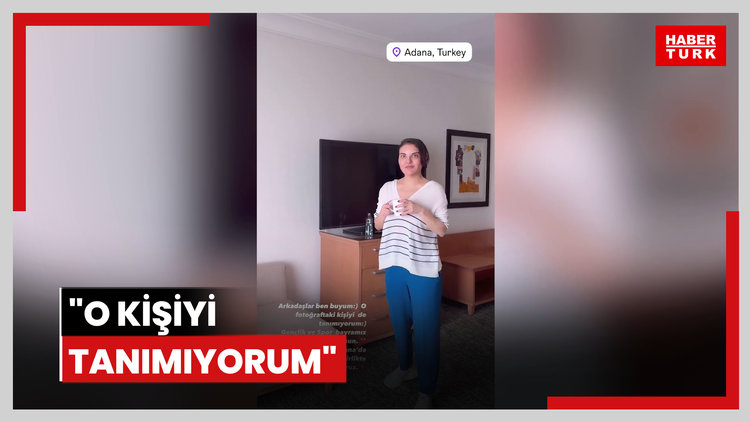 "O kişiyi tanımıyorum"