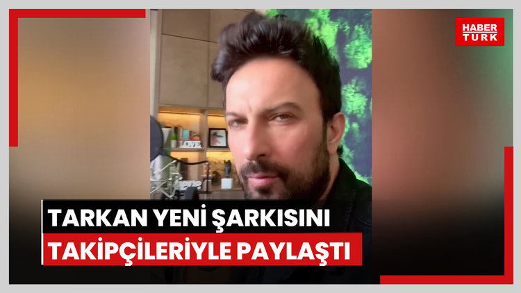 Tarkan yeni şarkısını takipçileriyle paylaştı