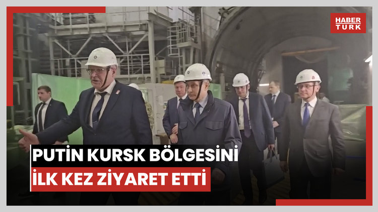 Putin Kursk bölgesini ilk kez ziyaret etti