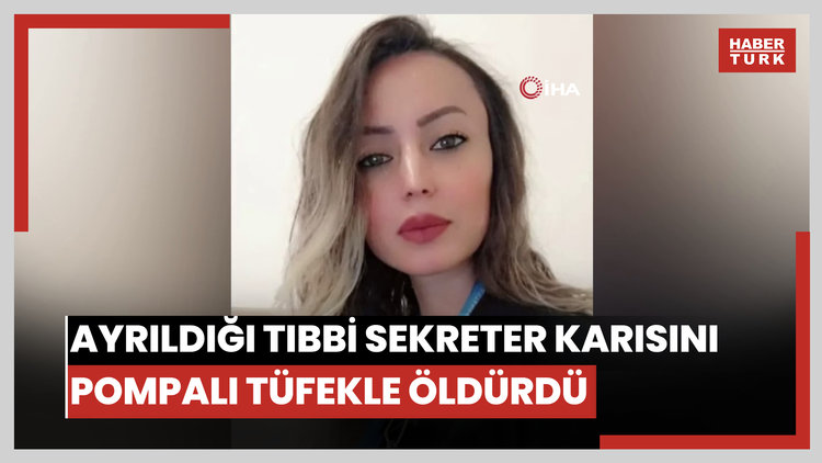 Hastanede eski eş dehşeti: Ayrıldığı tıbbi sekreter karısını pompalı tüfekle öldürdü