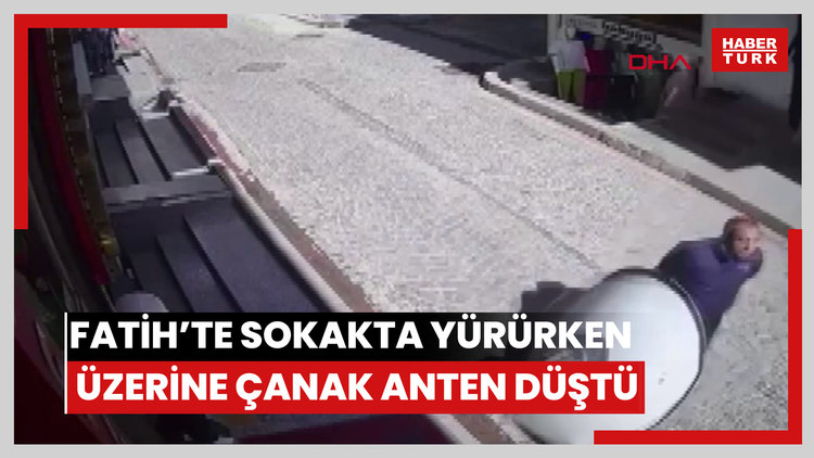 Fatih'te sokakta yürürken üzerine çanak anten düştü