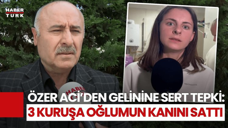 Oğuz Murat Aci&#039;nin Babasından Şikayetini Geri Çeken Gelinine Çok Sert Tepki!
