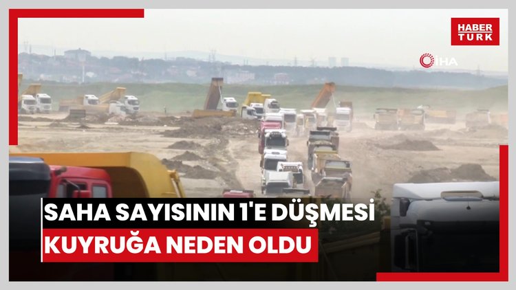 İstanbul'da hafriyat döküm sahası sayısının 1'e düşmesi kilometrelerce kuyruğa neden oldu