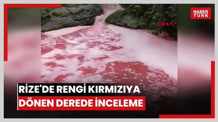Rize'de rengi kırmızıya dönen derede inceleme