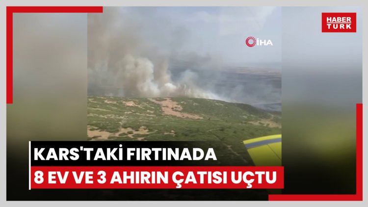 Kars'taki fırtınada 8 ev ve 3 ahırın çatısı uçtu