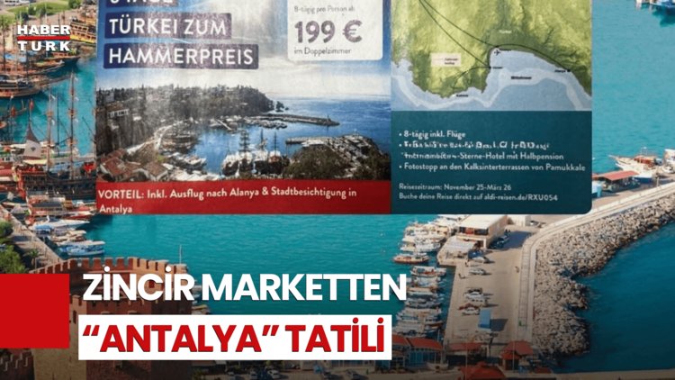 Bu Kampanya Sosyal Medyayı Salladı! Alman Marketinde Ucuz Antalya Tatili