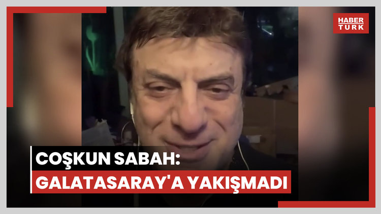 Coşkun Sabah: Galatasaray'a yakışmadı