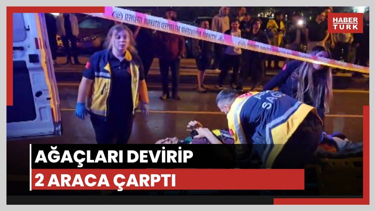 Ağaçları devirip, 2 araca çarptı!