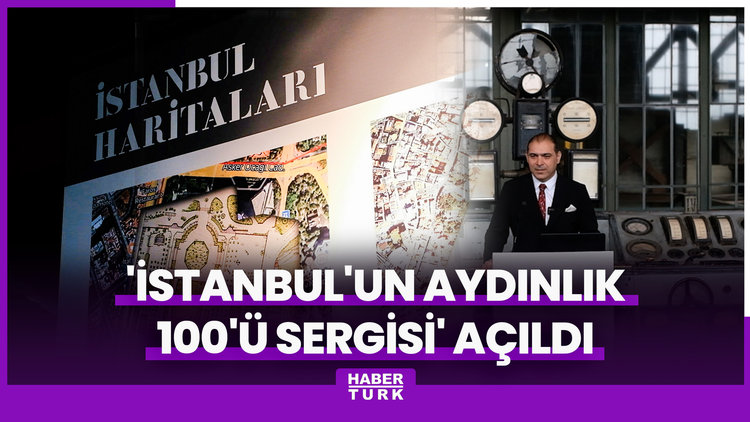 İstanbul'un Aydınlık 100'ü Sergisi açıldı