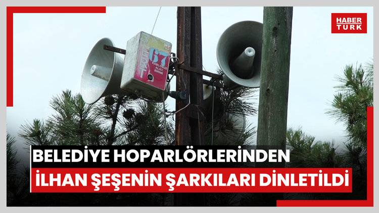 Kırklarelinde belediye hoparlörlerinden İlhan Şeşenin şarkıları dinletildi