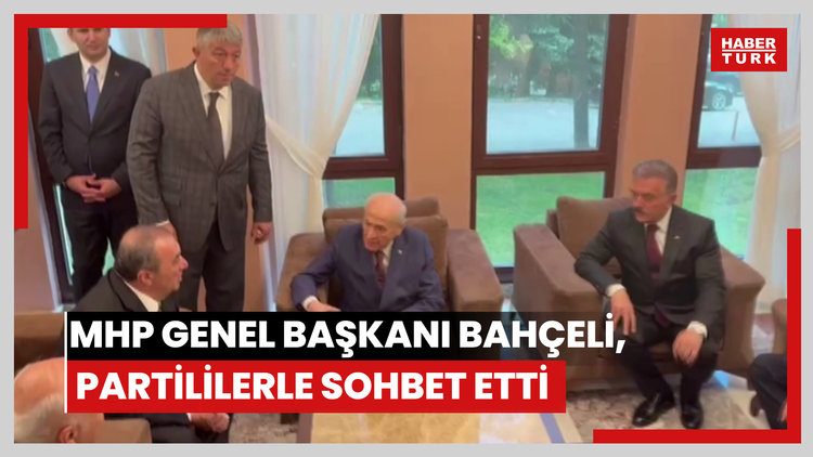 MHP Genel Başkanı Bahçeli, partililerle sohbet etti