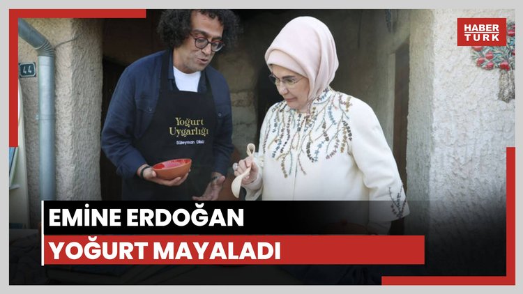 Emine Erdoğan yoğurt mayaladı