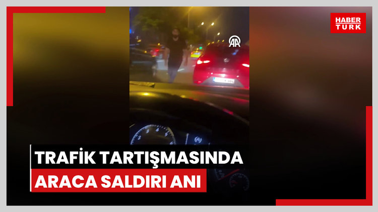 Trafik tartışmasında araca saldırı anı