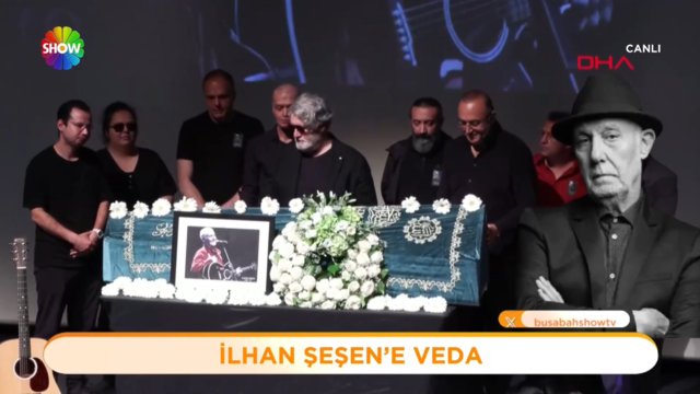 İlhan Şeşen sonsuzluğa uğurlandı!