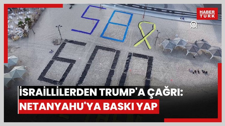 İsraillilerden Trump'a çağrı: Netanyahu'ya baskı yap