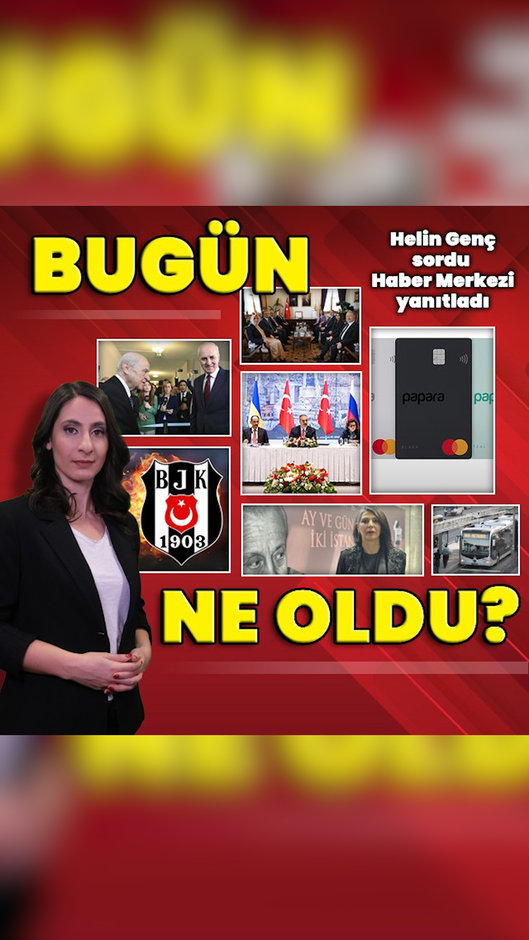 28 Mayıs 2025: Bugün ne oldu? İşte günün öne çıkan haberleri