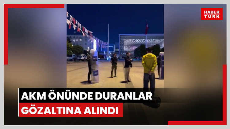 AKM önünde duranlar gözaltına alındı