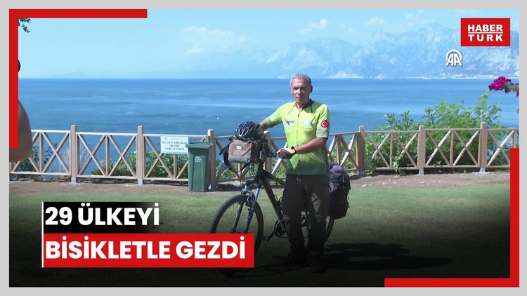 Dünya turu hayaline pedal çevirerek 29 ülkeyi bisikletle gezdi