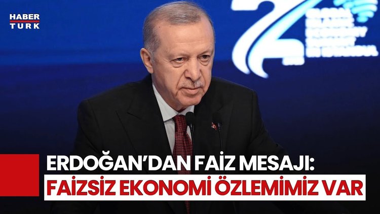 Cumhurbaşkanı Erdoğan&#039;dan Faiz Açıklaması: Faizsiz Ekonomi Özlemimi Dillendirmeye Devam Edeceğim