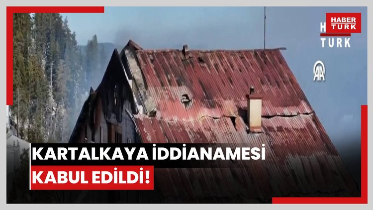 Kartalkaya iddianamesi kabul edildi!