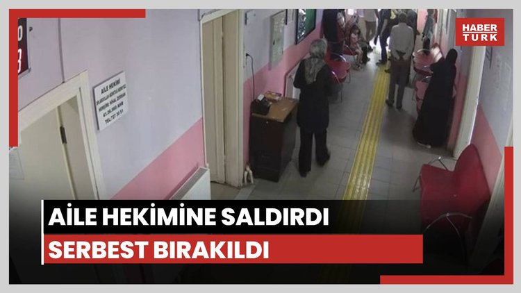 Aile hekimine saldırdı, serbest kaldı