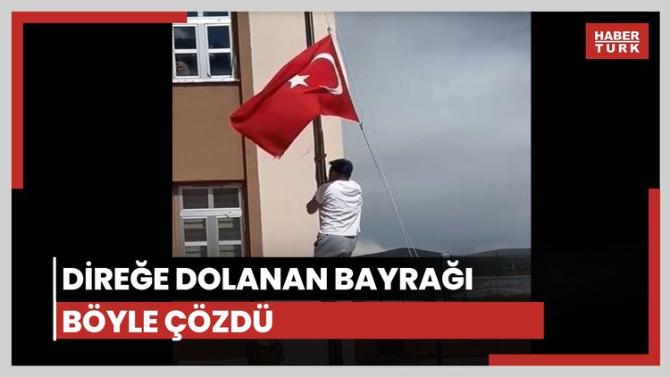 Direğe dolanan bayrağı böyle çözdü
