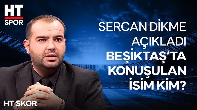 Sercan Dikme müjdeyi verdi! Beşiktaş'a 3 transfer