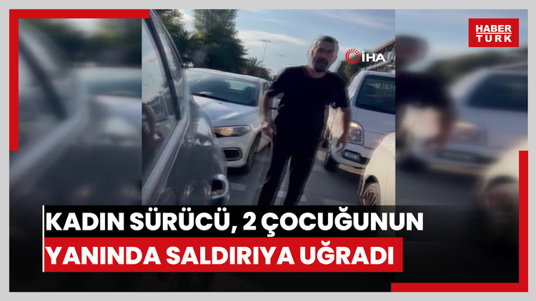 Maltepe'de trafikte dehşet: Kadın sürücü, 2 çocuğunun yanında saldırıya uğradı