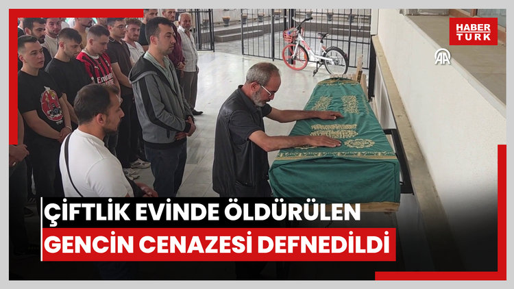 Çiftlik evinde öldürülen gencin cenazesi defnedildi