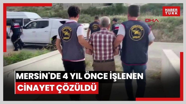 Mersin'de 4 yıl önce işlenen cinayet çözüldü