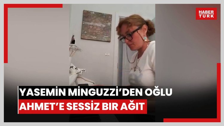 Yasemin Minguzzi'den oğlu Ahmet'e sessiz bir ağıt