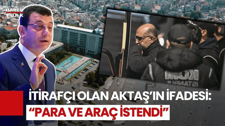 İBB Soruşturması Derinleşiyor: Aziz İhsan Aktaş’ın İfadesi Gündemde!