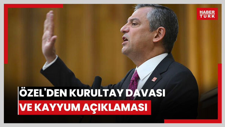 Özel'den kurultay davası ve kayyum açıklaması