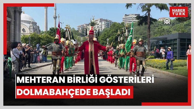 Mehteran Birliği gösterileri Dolmabahçede başladı