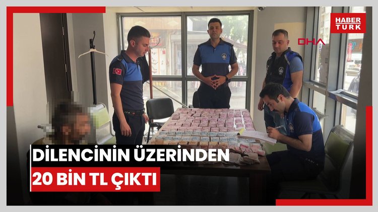 Dilencinin üzerinden 20 bin TL çıktı