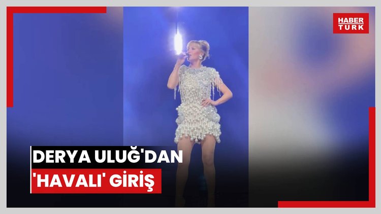 Derya Uluğ'dan 'Havalı' giriş